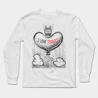 I LOVE TEDDIES Long Sleeve T-Shirt